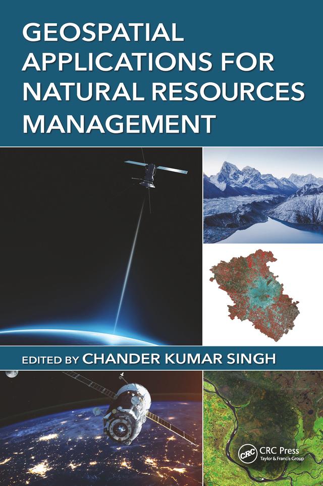 Geospatial Applications for Natural Resources Management by Chander Kumar Singh