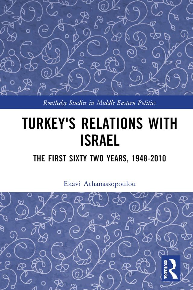 Turkey's Relations With Israel by Ekavi Athanassopoulou