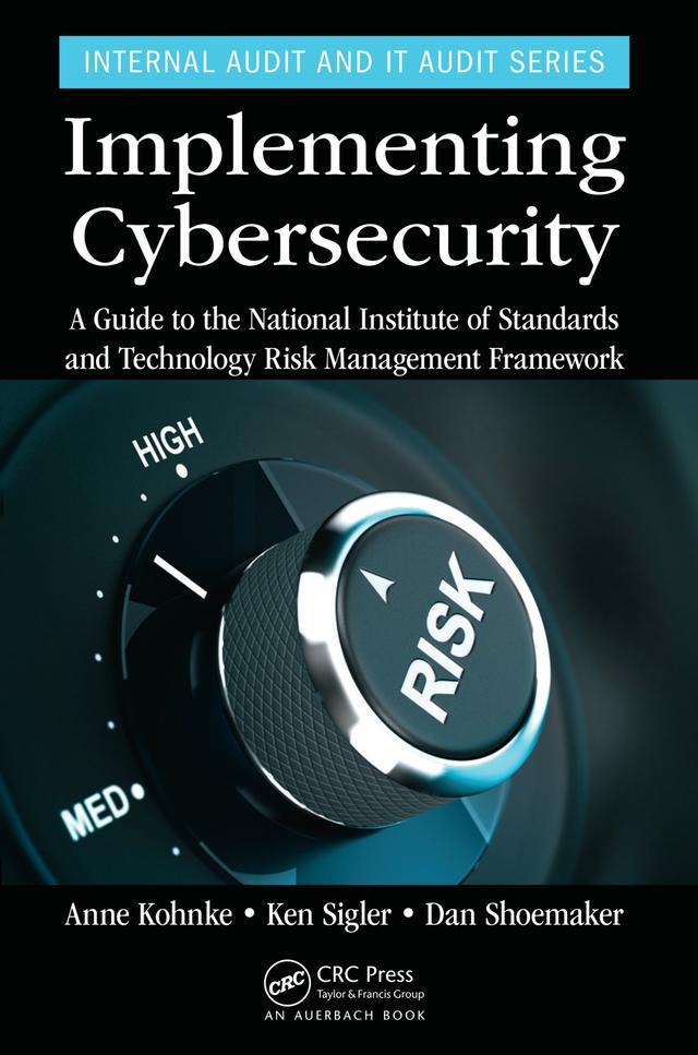 Implementing Cybersecurity by Anne Kohnke, Dan Shoemaker, Ken Sigler