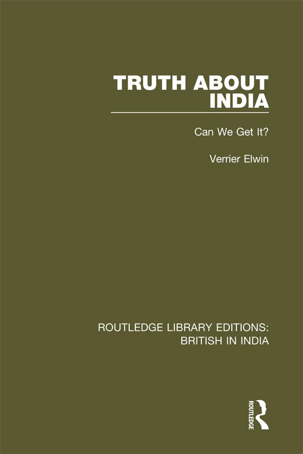 Truth About India by Verrier Elwin