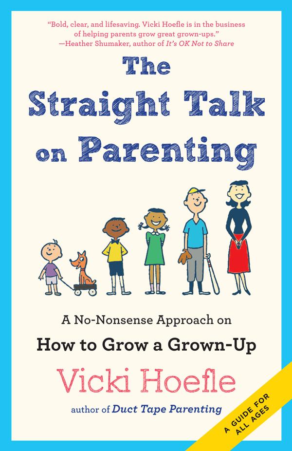 Straight Talk on Parenting by Vicki Hoefle