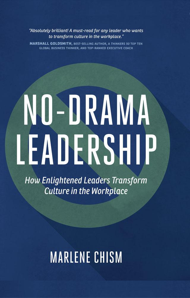 No-Drama Leadership by Marlene Chism