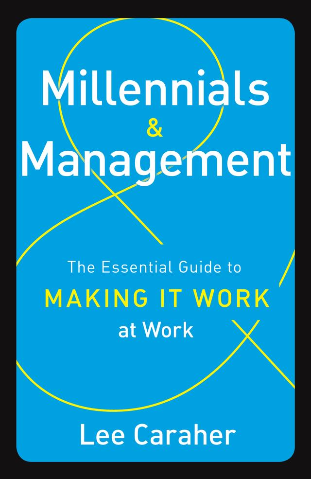 Millennials & Management by Lee Caraher