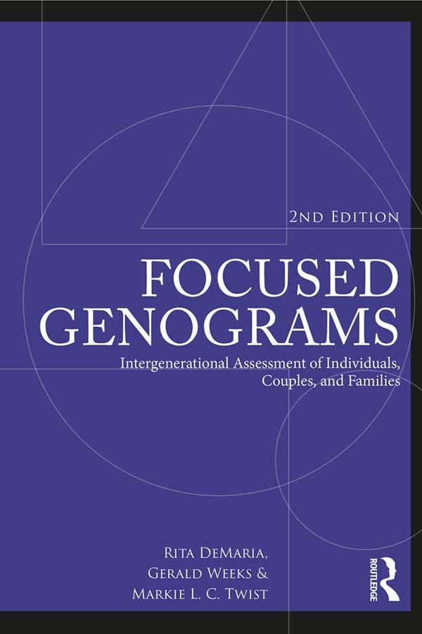 Focused Genograms by Gerald R. Weeks, Markie L. C. Twist, Rita DeMaria