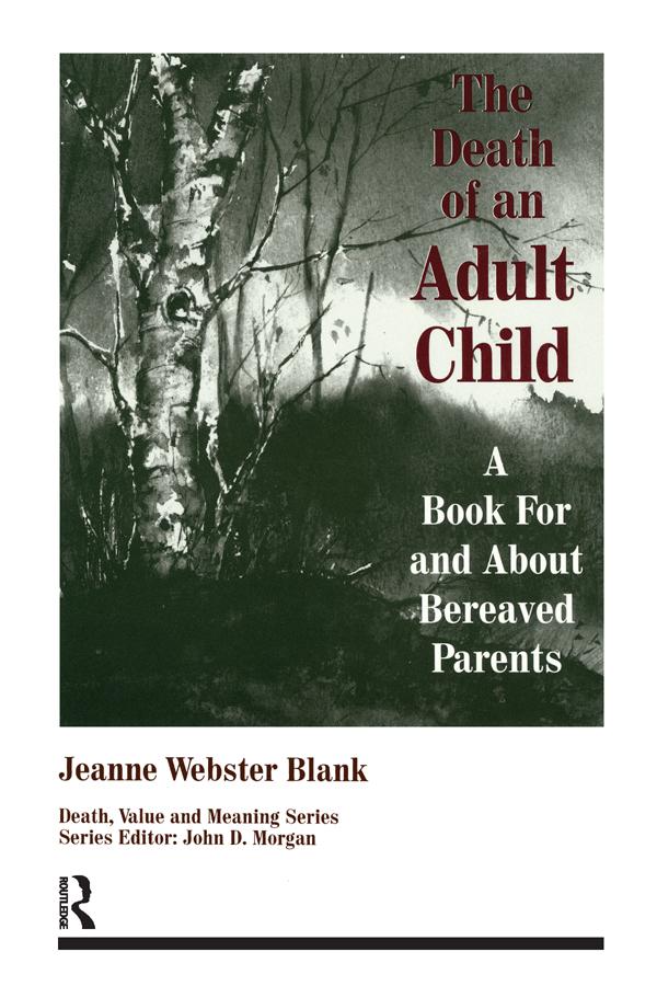 The Death of an Adult Child by Jeanne Webster Blank