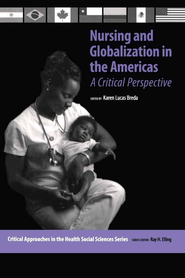 Nursing and Globalization in the Americas by Karen Lucas Breda, Ray Elling