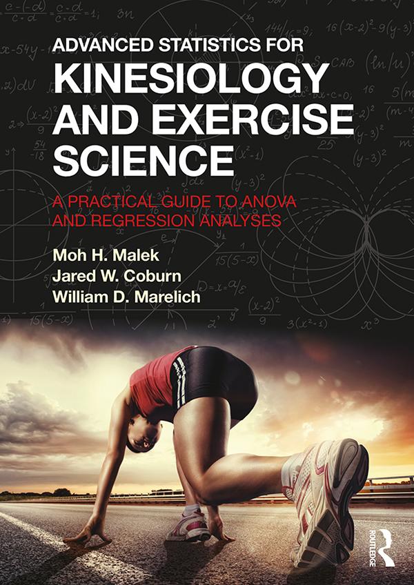 Advanced Statistics for Kinesiology and Exercise Science by Jared Coburn, Moh Malek, William Marelich