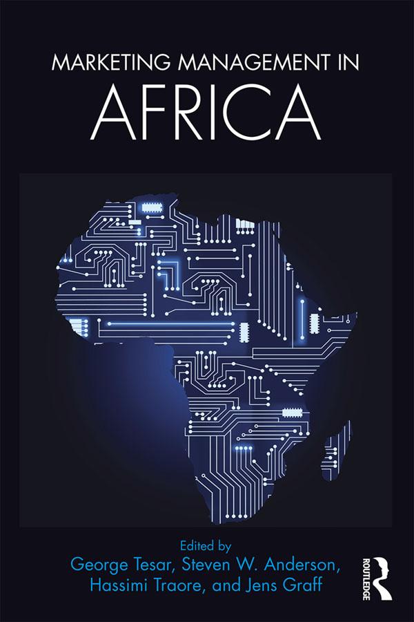 Marketing Management in Africa by George Tesar, Hassimi Traore, Jens Graff, Steven W. Anderson