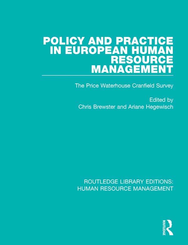 Policy and Practice in European Human Resource Management by Ariane Hegewisch, Chris Brewster