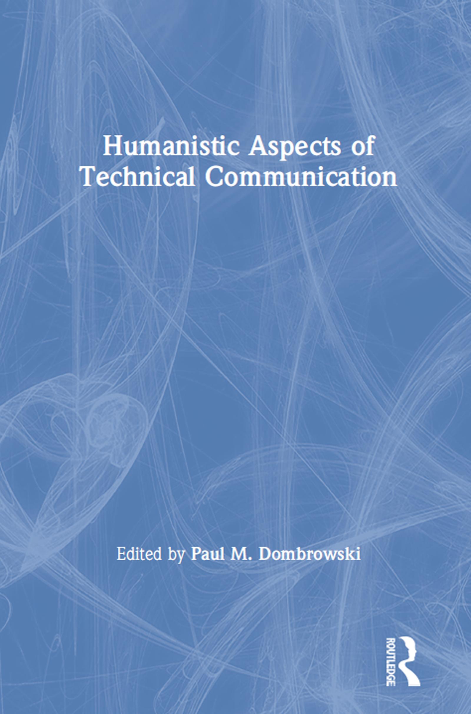Humanistic Aspects of Technical Communication