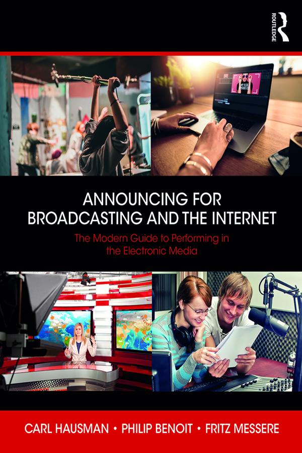 Announcing for Broadcasting and the Internet by Carl Hausman, Fritz Messere, Philip G. Benoit