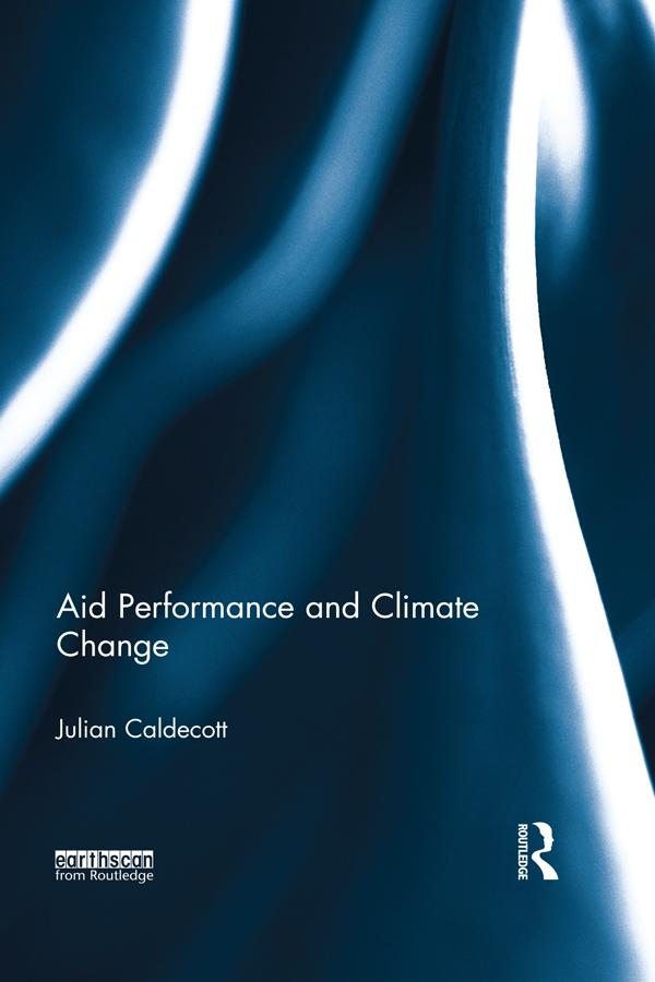 Aid Performance and Climate Change by Julian Caldecott