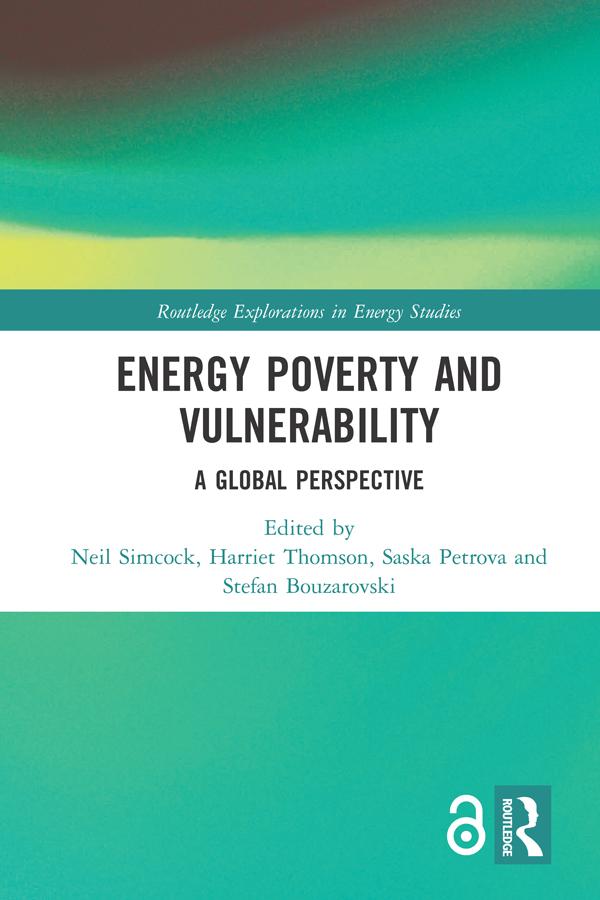 Energy Poverty and Vulnerability by Harriet Thomson, Neil Simcock, Saska Petrova, Stefan Bouzarovski