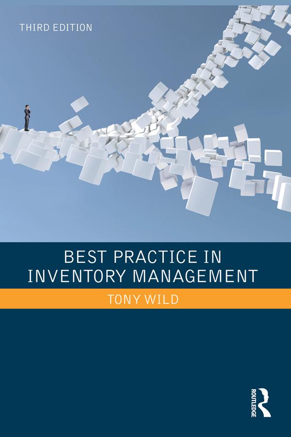 Best Practice in Inventory Management by Tony Wild