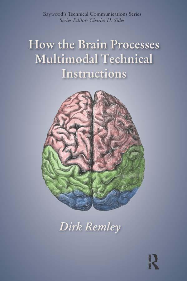 How the Brain Processes Multimodal Technical Instructions by Dirk Remley