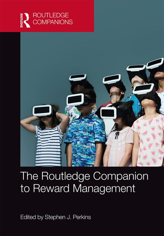 The Routledge Companion to Reward Management by Stephen J. Perkins