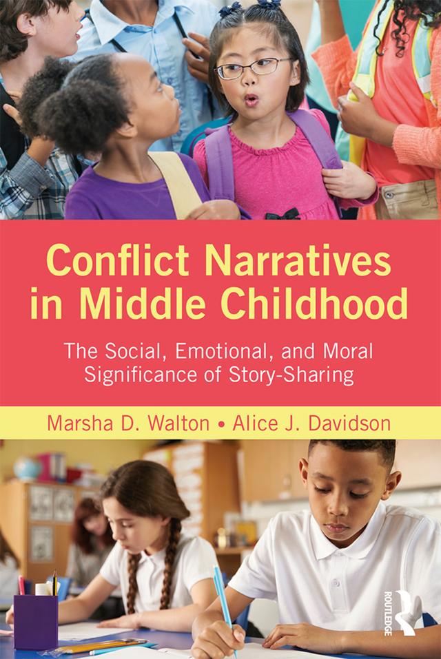 Conflict Narratives in Middle Childhood by Alice J. Davidson, Marsha D. Walton