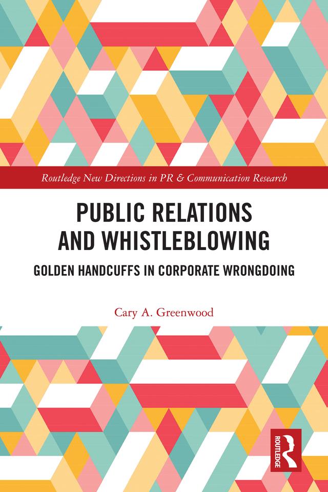 Public Relations and Whistleblowing by Cary A. Greenwood