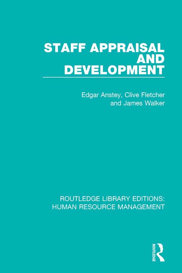 Staff Appraisal and Development by Clive Fletcher, Edgar Anstey, James Walker