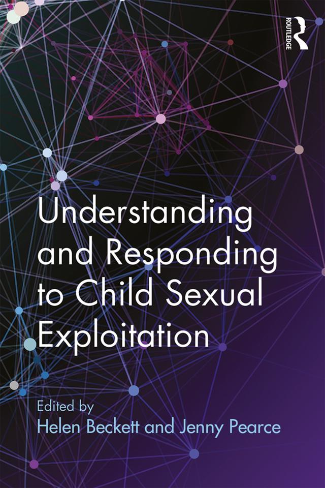 Understanding and Responding to Child Sexual Exploitation by Helen Beckett, Jenny Pearce