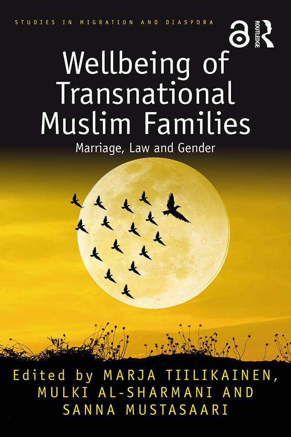 Wellbeing of Transnational Muslim Families by Marja Tiilikainen, Mulki Al-Sharmani, Sanna Mustasaari