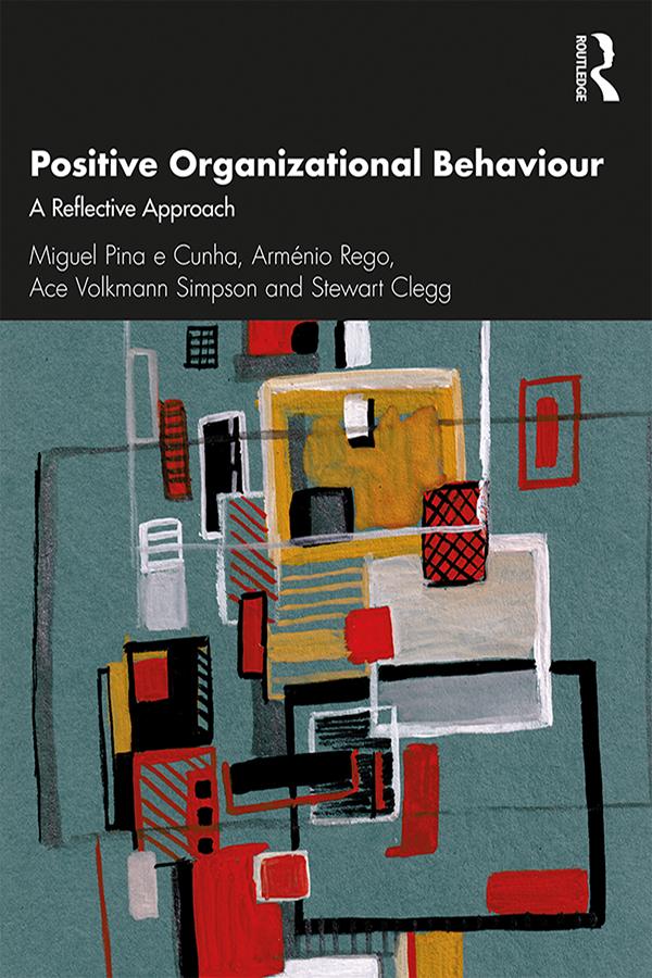 Positive Organizational Behaviour by Ace Simpson, Arménio Rego, Miguel Pina e Cunha, Stewart Clegg