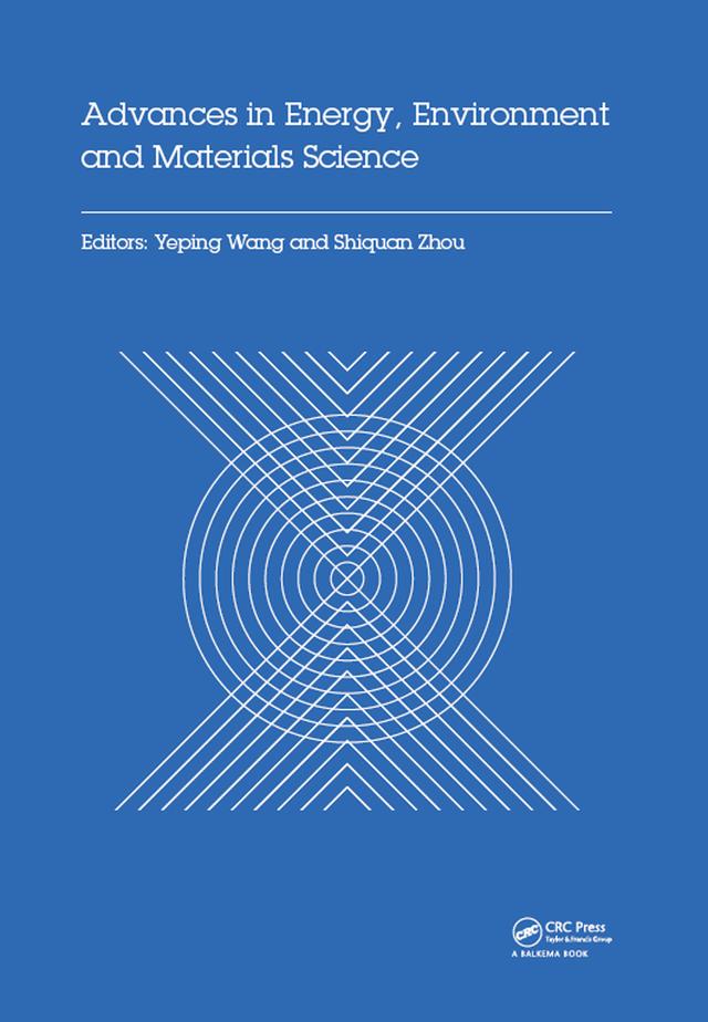 Advances in Energy, Environment and Materials Science by Shiquan Zhou, Yeping Wang
