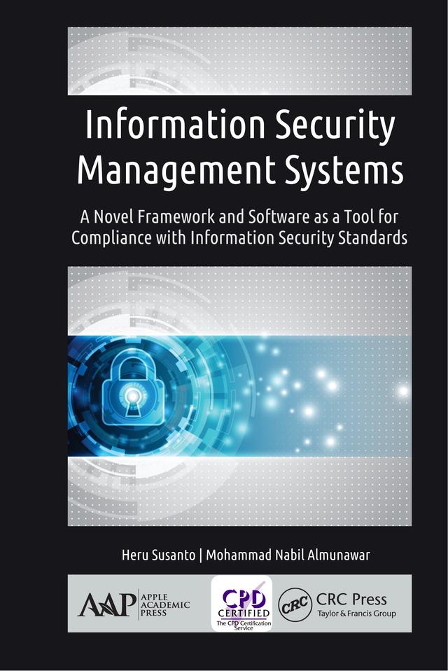 Information Security Management Systems by Heru Susanto, Mohammad Nabil Almunawar