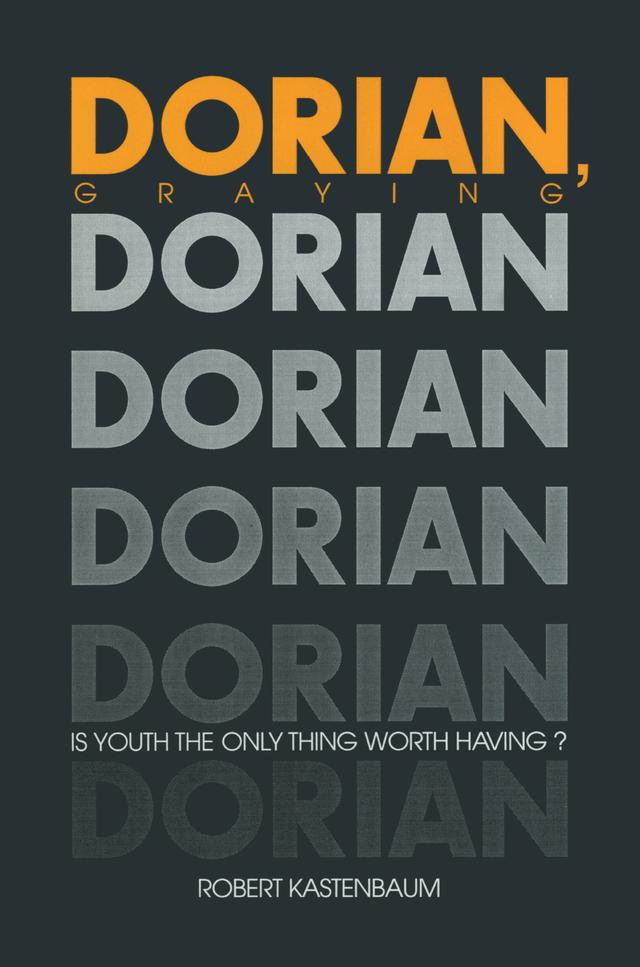 Dorian Graying by Robert Kastenbaum