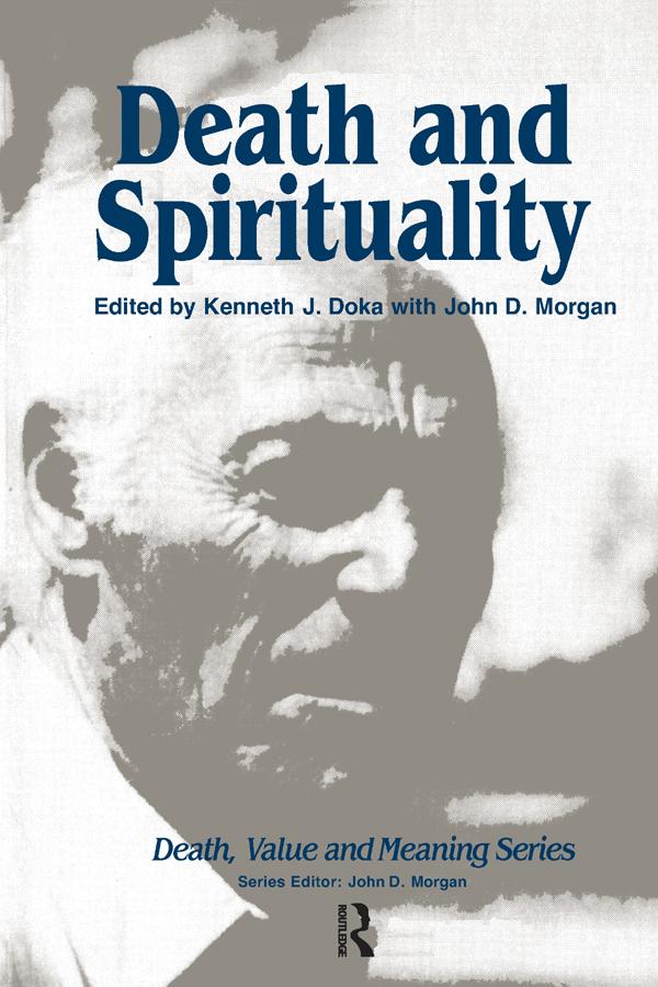 Death and Spirituality by John Morgan, Kenneth Doka