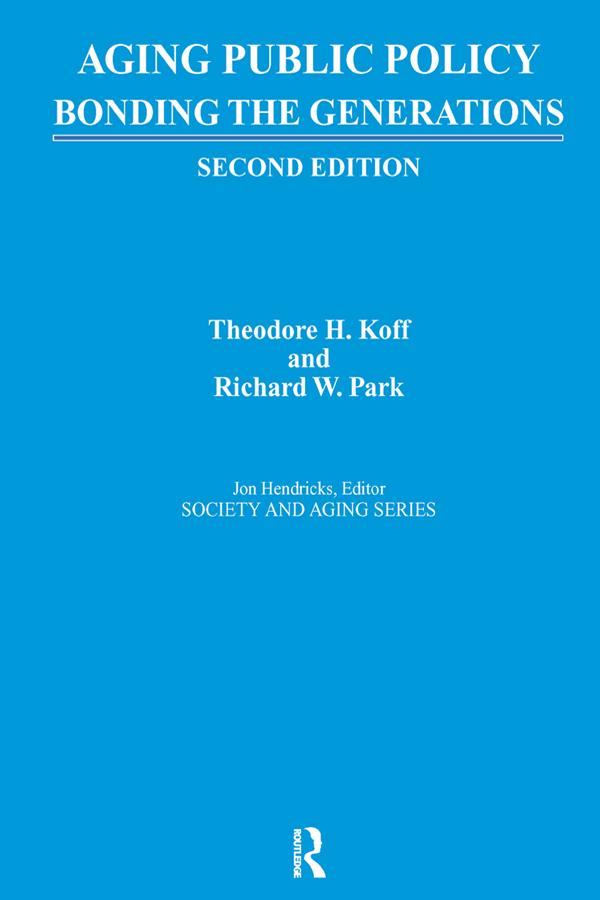 Aging Public Policy by Richard W. Park, Theodore H. Hoff