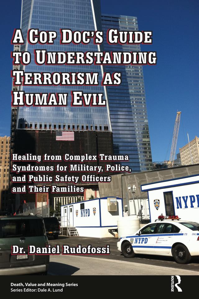A Cop Doc's Guide to Understanding Terrorism as Human Evil by Daniel Rudofossi