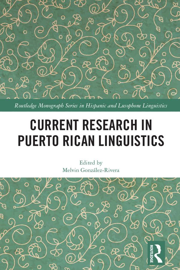 Current Research in Puerto Rican Linguistics by Melvin González-Rivera