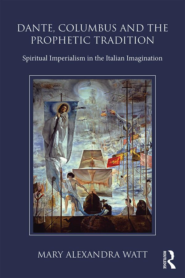 Dante, Columbus and the Prophetic Tradition by Mary Watt