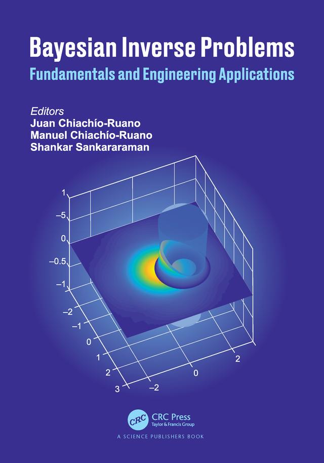 Bayesian Inverse Problems by Juan Chiachio-Ruano, Manuel Chiachio-Ruano, Shankar Sankararaman
