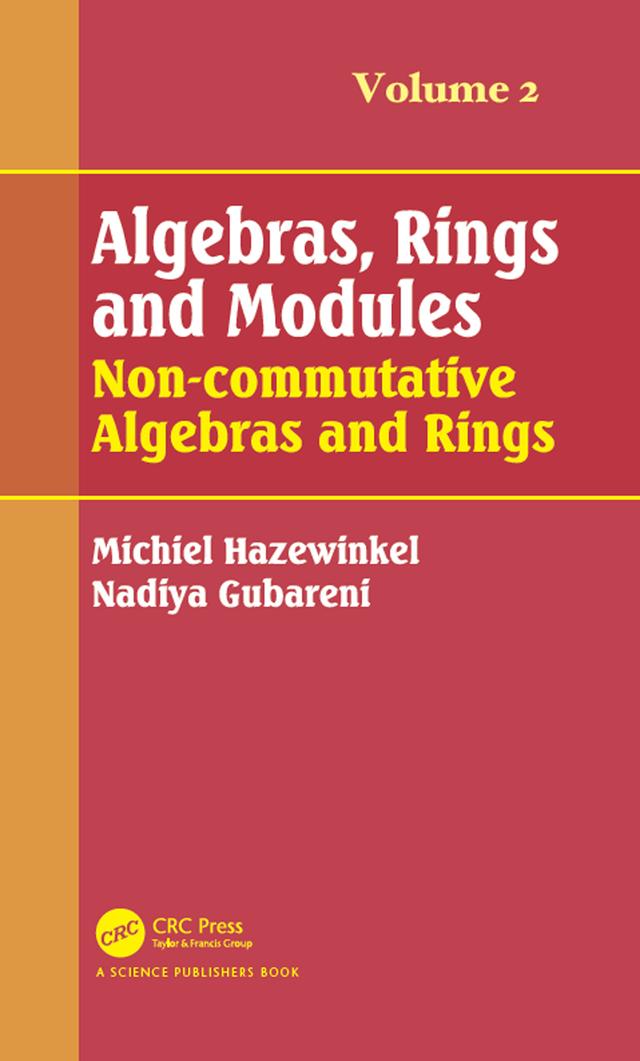 Algebras, Rings and Modules, Volume 2 by Michiel Hazewinkel, Nadiya M. Gubareni
