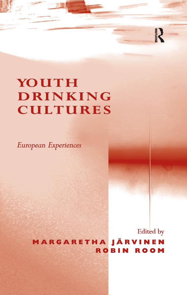 Youth Drinking Cultures by Margaretha Järvinen, Robin Room