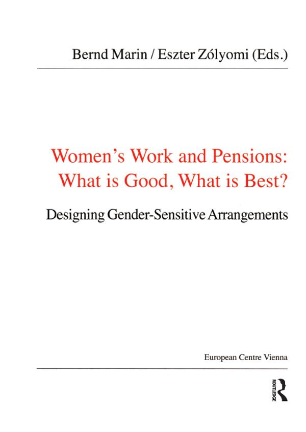 Women's Work and Pensions: What is Good, What is Best? by Bernd Marin, Eszter Zólyomi