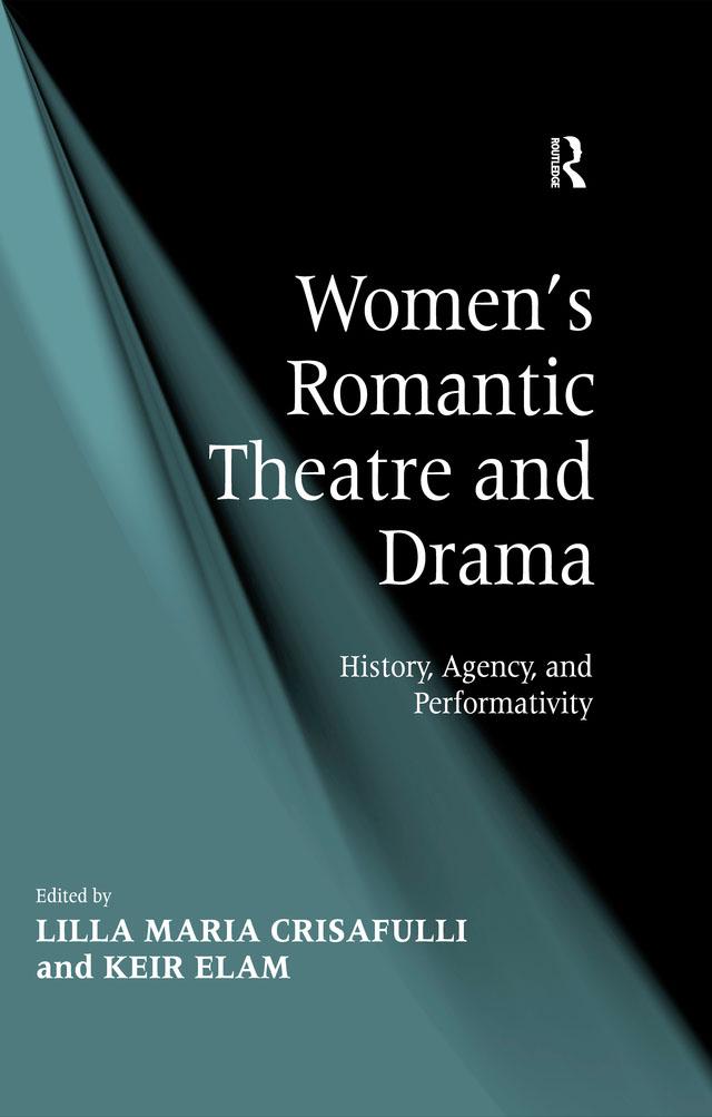 Women's Romantic Theatre and Drama by Keir Elam, Lilla Maria Crisafulli