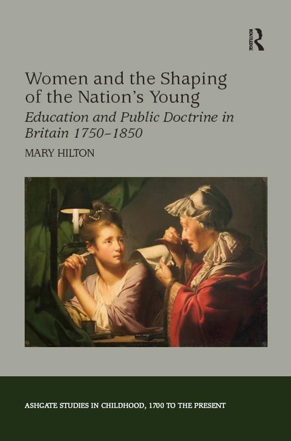 Women and the Shaping of the Nation's Young by Mary Hilton