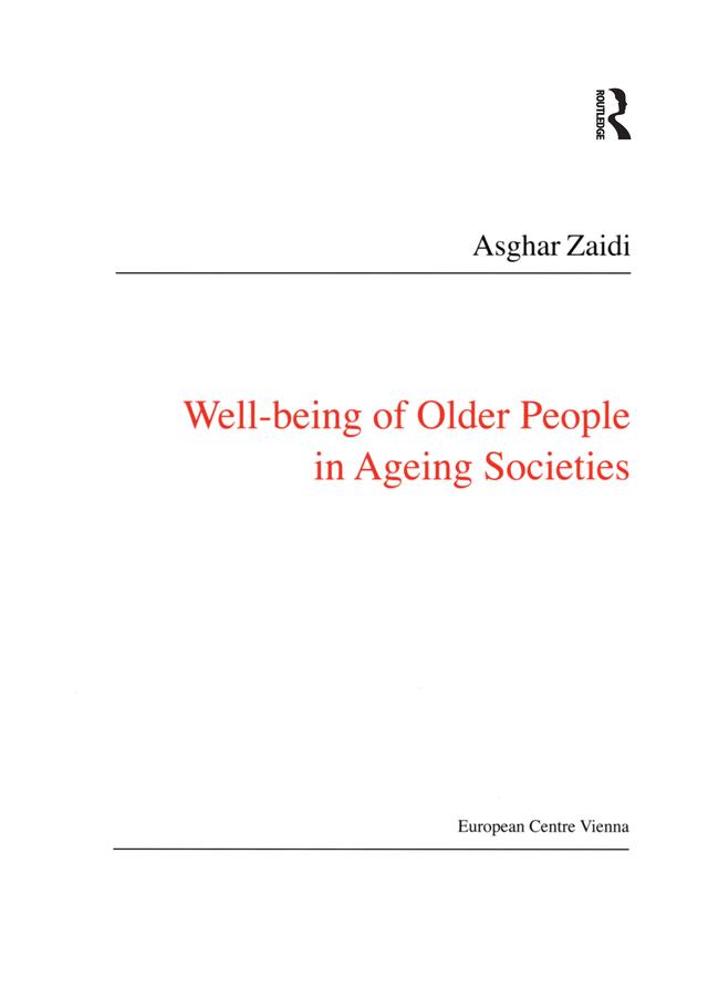 Well-Being of Older People in Ageing Societies by Asghar Zaidi