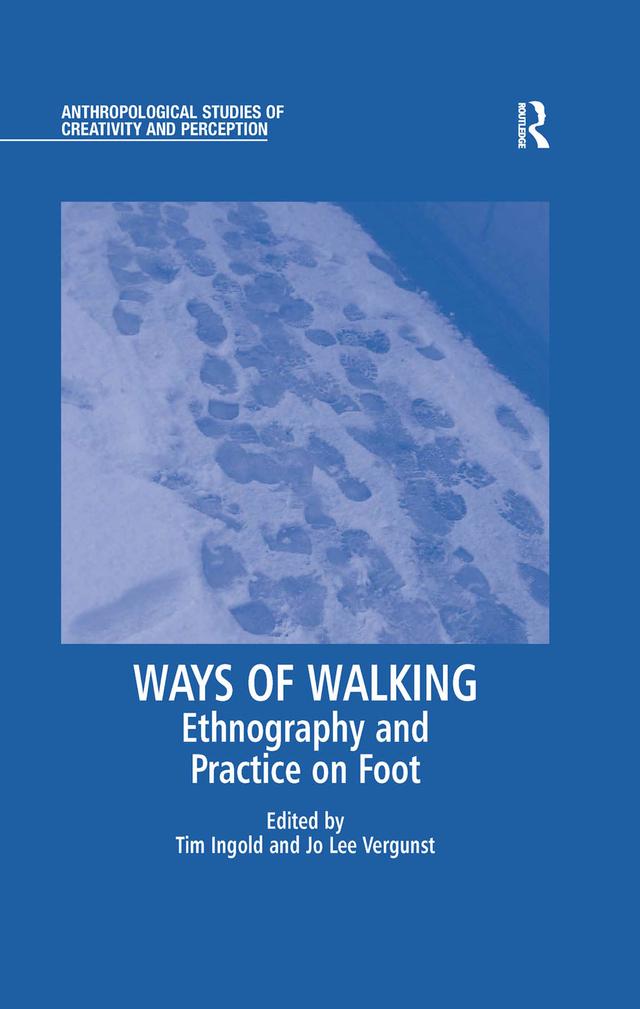Ways of Walking by Jo Lee Vergunst, Tim Ingold