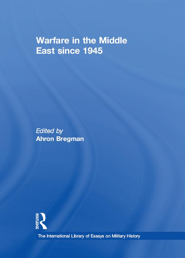 Warfare in the Middle East since 1945 by Ahron Bregman