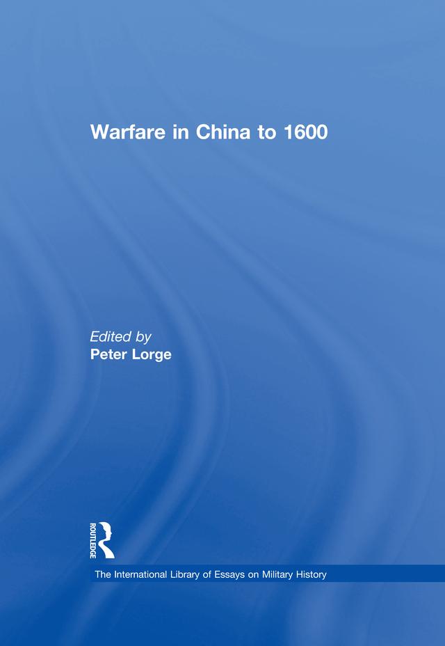 Warfare in China to 1600 by Peter Lorge