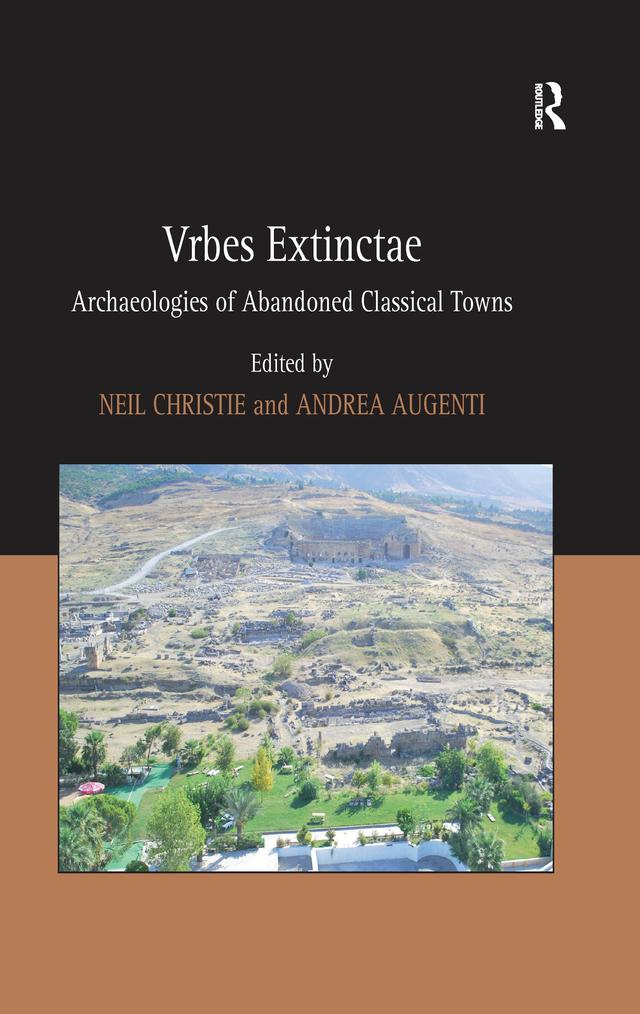 Vrbes Extinctae by Andrea Augenti, Neil Christie