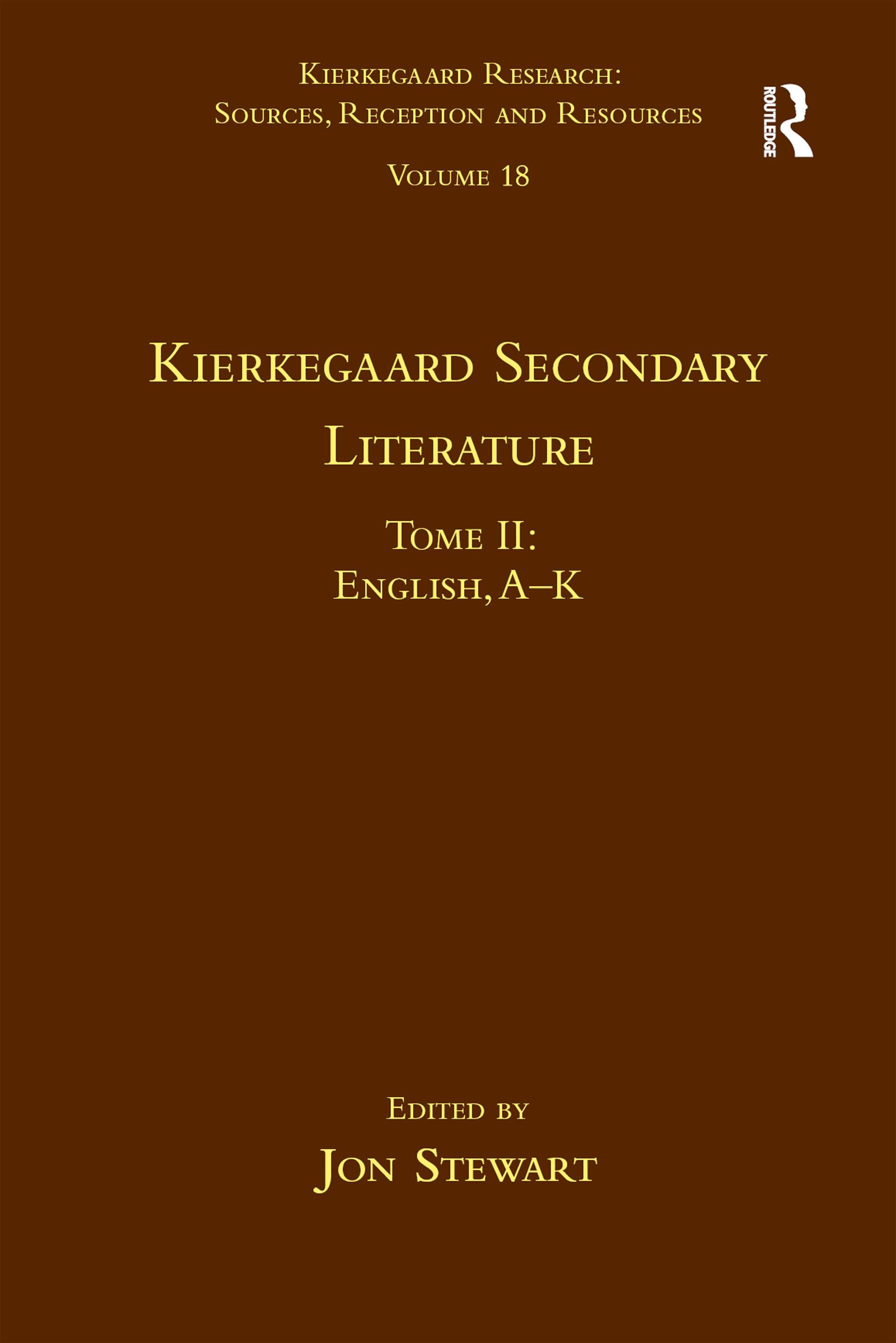 Volume 18, Tome II: Kierkegaard Secondary Literature