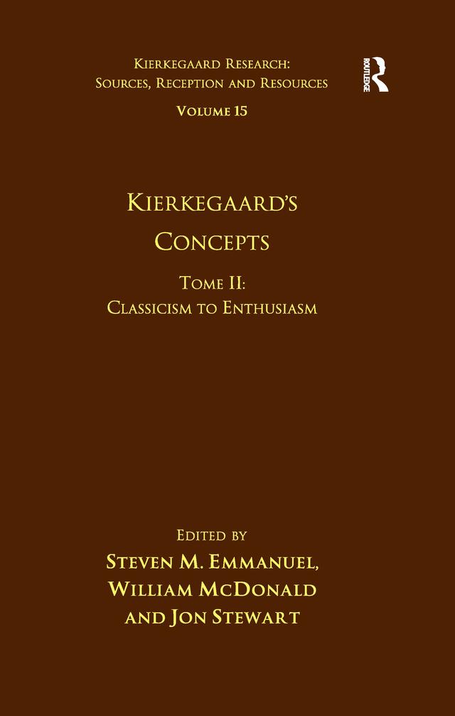 Volume 15, Tome II: Kierkegaard's Concepts by Steven M. Emmanuel, William McDonald