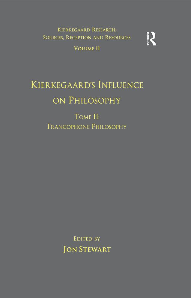 Volume 11, Tome II: Kierkegaard's Influence on Philosophy by Jon Stewart