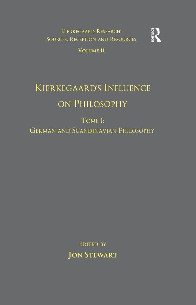 Volume 11, Tome I: Kierkegaard's Influence on Philosophy by Jon Stewart