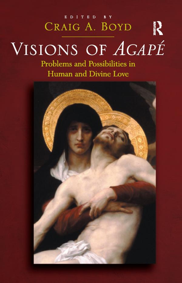 Visions of Agapé by Craig A. Boyd